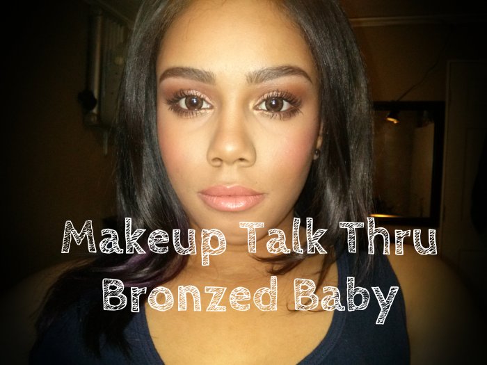 Makeup Tutorial Bronzed Baby